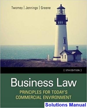 business law principles todays commercial environment 5th edition twomey solutions manual