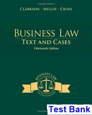 business law texts cases 13th edition clarkson test bank