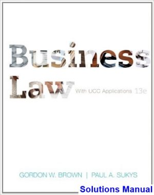 business law ucc applications 13th edition brown solutions manual