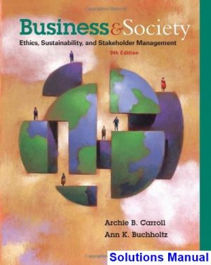 business society ethics sustainability stakeholder management 9th edition carroll solutions manual