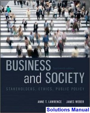 business society stakeholders ethics public policy 14th edition lawrence solutions manual