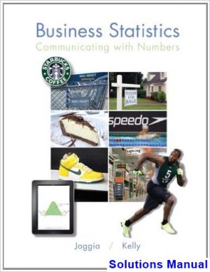 business statistics communicating numbers 1st edition jaggia solutions manual