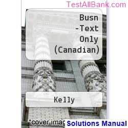 busn canadian 3rd edition kelly solutions manual