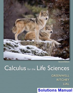 calculus life sciences 2nd edition greenwell solutions manual