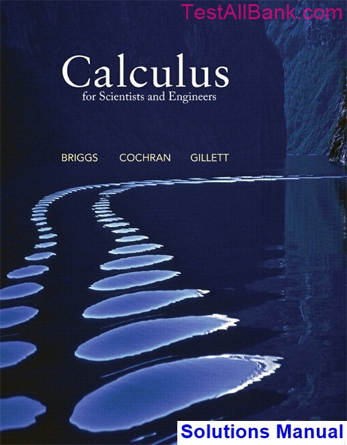 Calculus For Scientists And Engineers 1st Edition Briggs Solutions Manual