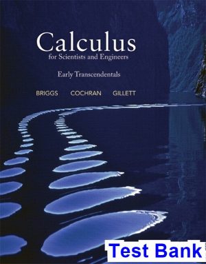 calculus scientists engineers early transcendentals 1st edition briggs test bank