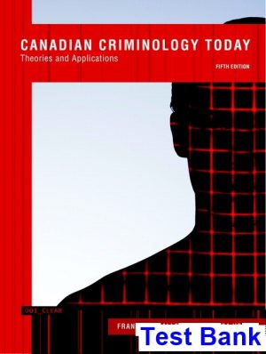 canadian criminology today theories applications canadian 5th edition schmalleger test bank
