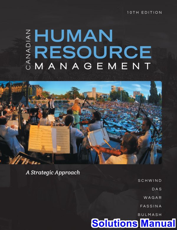 canadian human resource management strategic approach canadian 10th edition schwind solutions manual