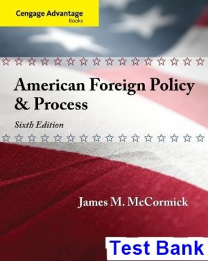 cengage advantage american foreign policy process 6th edition mccormick test bank