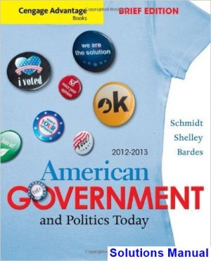 cengage advantage books american government politics today brief edition 2012 2013 7th edition schmidt solutions manual