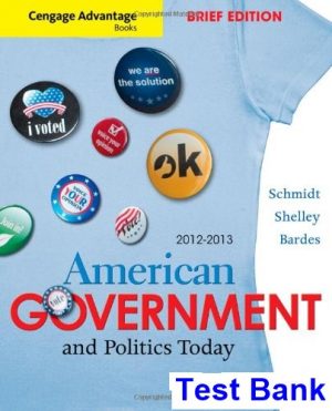 cengage advantage books american government politics today brief edition 2012 2013 7th edition schmidt test bank