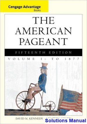 cengage advantage books american pageant 15th edition kennedy solutions manual