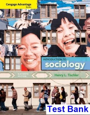 cengage advantage books introduction sociology 11th edition tischler test bank