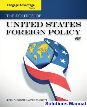 cengage advantage books politics united states foreign policy 6th edition rosati solutions manual