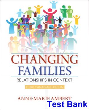 changing families relationships context canadian 3rd edition ambert test bank