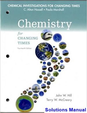 chemical investigations chemistry changing times 14th edition hill solutions manual