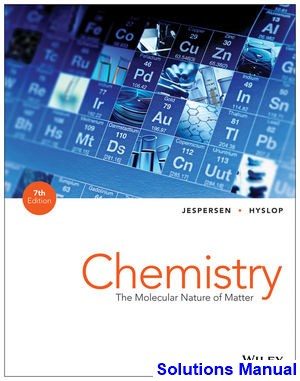 chemistry molecular nature matter 7th edition jespersen solutions manual