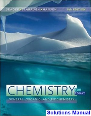 chemistry today general organic biochemistry 9th edition seager solutions manual