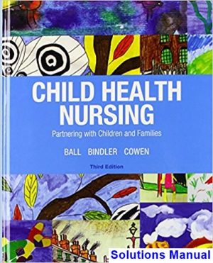 child health nursing 3rd edition bindler solutions manual