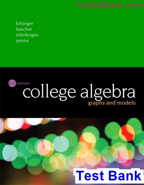 College Algebra Graphs And Models 6th Edition Bittinger Test Bank ...