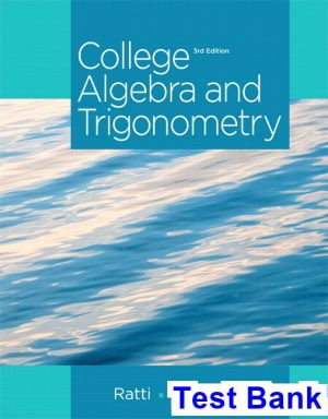 college algebra trigonometry 3rd edition ratti test bank