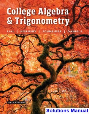 college algebra trigonometry 6th edition lial solutions manual