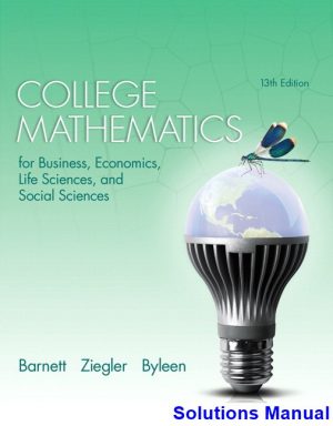 college mathematics business economics life sciences social sciences 13th edition barnett solutions manual
