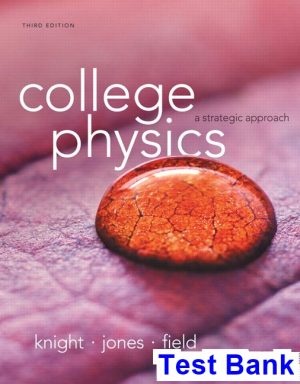 college physics strategic approach 3rd edition knight test bank