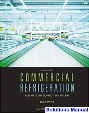 commercial refrigeration air conditioning technicians 3rd edition wirz solutions manual