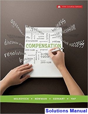 compensation canadian 5th edition milkovich solutions manual
