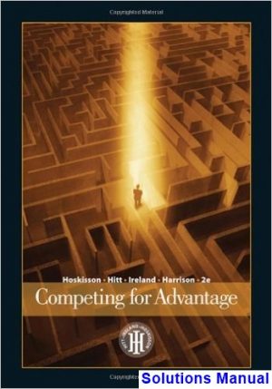 competing advantage 2nd edition hoskisson solutions manual