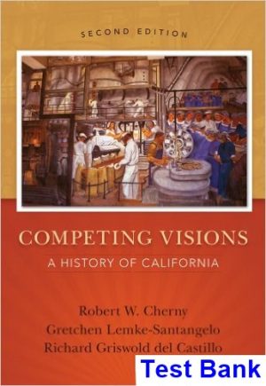 competing visions history california 2nd edition cherny test bank