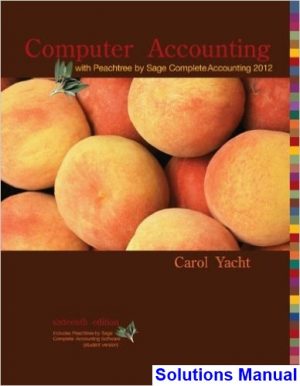 computer accounting peachtree by sage complete accounting 2012 16th edition yacht solutions manual