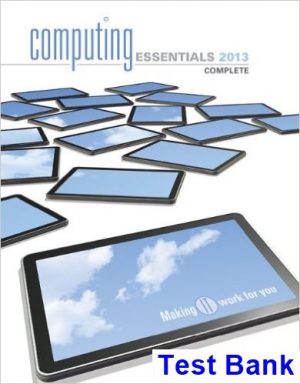 computing essentials 2013 making it work you 23rd edition oleary test bank