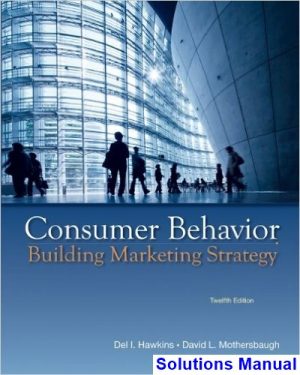 consumer behavior building marketing strategy 12th edition hawkins solutions manual