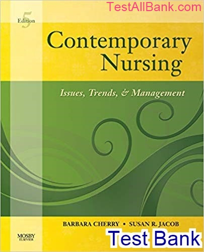 Contemporary Nursing Issues Trends And Management 5th Edition Cherry ...