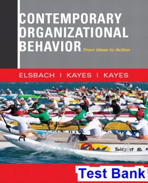 contemporary organizational behavior from ideas action 1st edition elsbach test bank