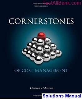 cornerstones cost management 2nd edition hansen solutions manual