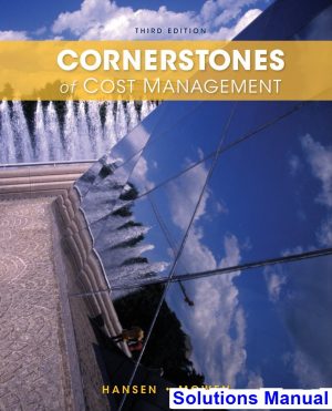 cornerstones cost management 3rd edition hansen solutions manual