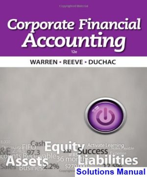 corporate financial accounting 12th edition warren solutions manual