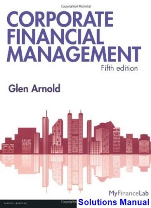 corporate financial management 5th edition glen arnold solutions manual
