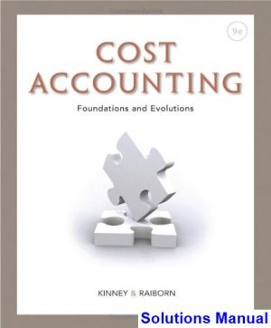 cost accounting foundations evolutions 9th edition kinney solutions manual