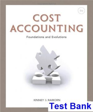 cost accounting foundations evolutions 9th edition kinney test bank