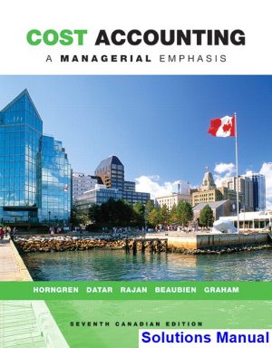 cost accounting managerial emphasis canadian 7th edition horngren solutions manual