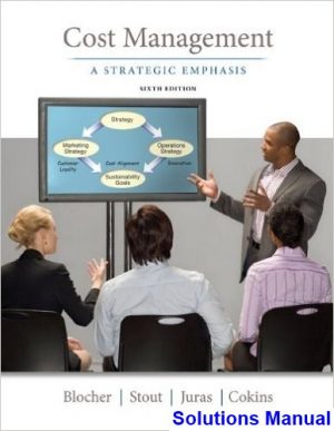 cost management strategic emphasis 6th edition blocher solutions manual