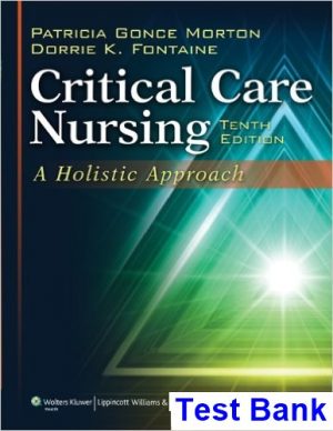 critical care nursing holistic approach 10th edition morton test bank