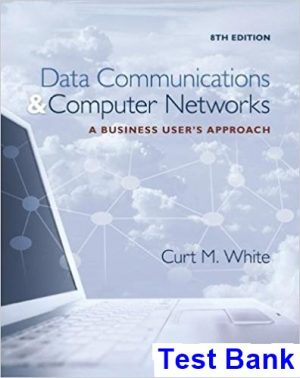 data communications computer networks business users approach 8th edition white test bank