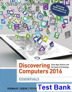 discovering computers essentials 2016 1st edition vermaat test bank