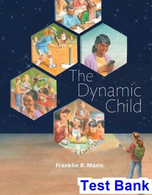 dynamic child 1st edition manis test bank