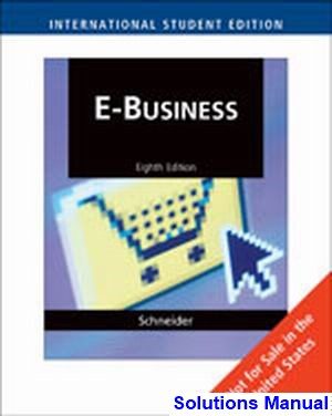 e business 8th edition gary schneider solutions manual